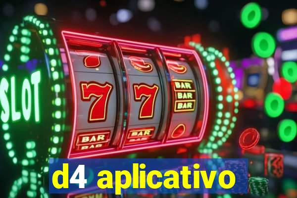 d4 aplicativo